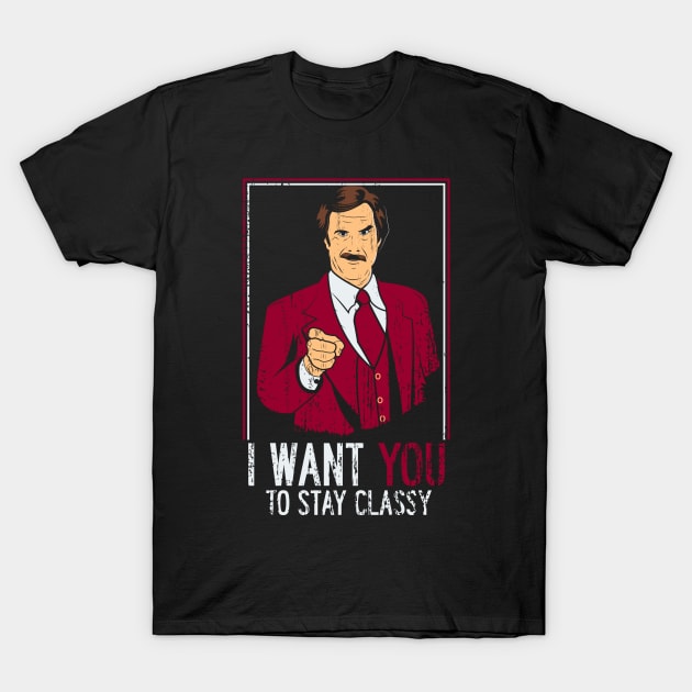 I want you to stay classy T-Shirt by Piercek25